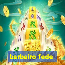 barbeiro fede